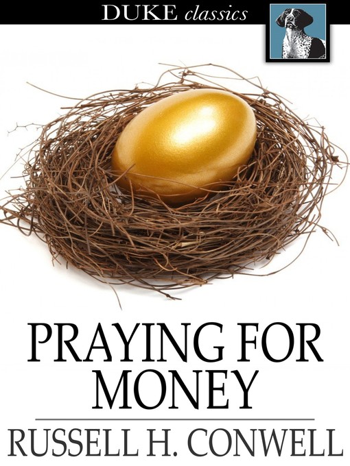 Title details for Praying for Money by Russell H. Conwell - Available
